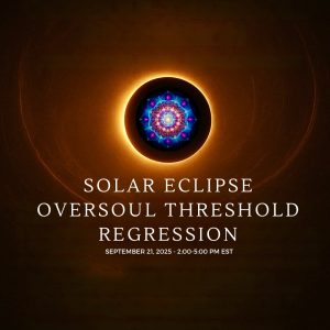 IntuitiveDIY Group Regression Solar Eclipse Oversoul Threshold